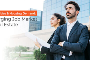 Rising Job Opportunities and Housing Demand: How the Emerging Job Market is Shaping Real Estate
